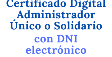 Solicitar Certificado Digital Administrador Único o Solidario con DNI electrónico