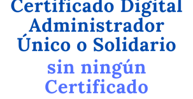 Solicitar Certificado Digital Administrador Único o Solidario sin ningún certificado